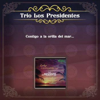 Trio los Presidentes En Mi Soledad