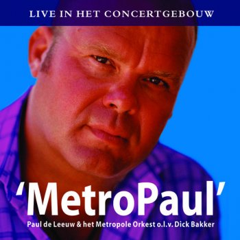 Paul de Leeuw feat. Metropole Orkest Afscheid