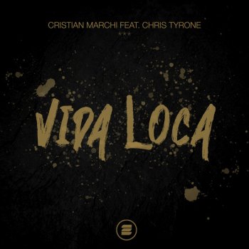 Cristian Marchi Vida Loca (feat. Chris Tyrone)