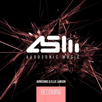 Aurosonic feat. Ellie Lawson Becoming