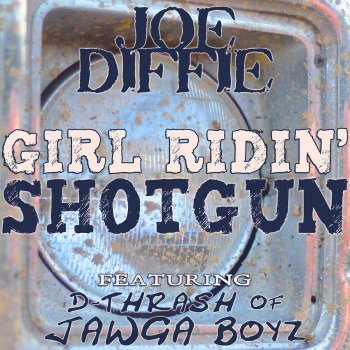 Joe Diffie Girl Ridin' Shotgun