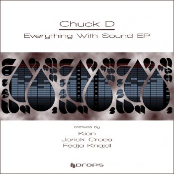 Chuck D Everything With Sound (Jorick Croes Remix)