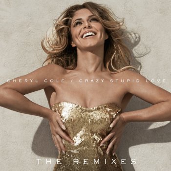 Cheryl Crazy Stupid Love (Patrick Hagenaar Colour Code Remix)