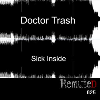 Doctor Trash Sick Inside