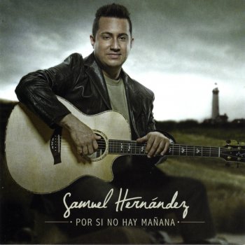 SAMUEL HERNANDEZ Por Si No Hay Manana