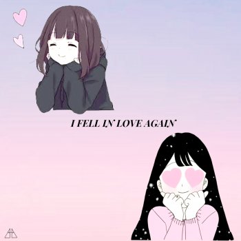 Ctrlgang I FELL IN LOVE AGAIN