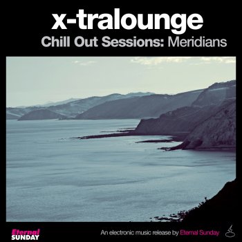 Исполнитель X-Tralounge, альбом Chill out Sessions: Meridians