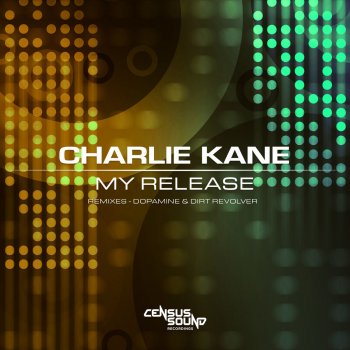 Charlie Kane My Release - Original Mix