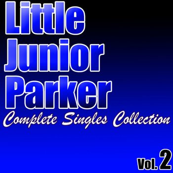 Little Junior Parker The Next Time You See Me