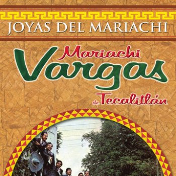 Mariachi Vargas De Tecalitlan Tu Nombre Me Sabe A Yerba