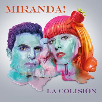 Miranda! La Colisión