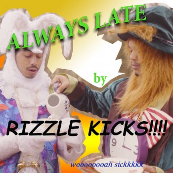 Rizzle Kicks Always Late