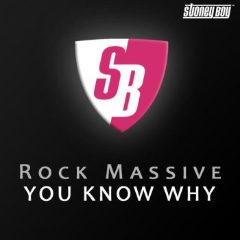 Rock Massive You Know Why (StoneBridge Stadium Trippin')