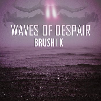 Brush1k Waves of Despair