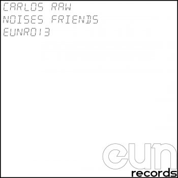 Исполнитель Carlos Raw, альбом Noises Friends