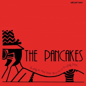 The Pancakes Sometimes I Just Can't Remember All The Things We Did Together