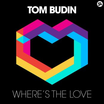 Tom Budin Where's the Love (Radio Edit)