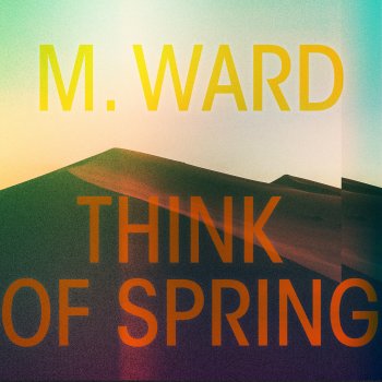 M. Ward I'll Be Around