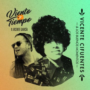 Vicente Cifuentes feat. Vicente Garcia Viento y Tiempo