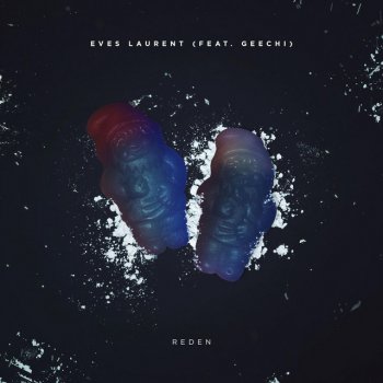 Eves Laurent feat. Geechi Reden