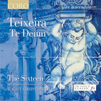 The Sixteen feat. Harry Christophers Te Deum: XI. Te ergo quaesumus