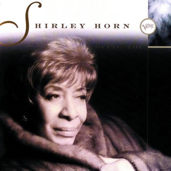 Shirley Horn All of a Sudden My Heart Sings