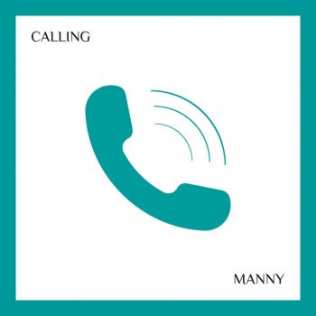 Manny Calling