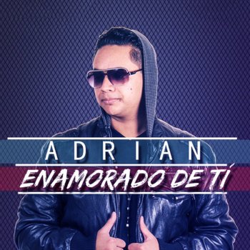 Adrian Enamorado de ti