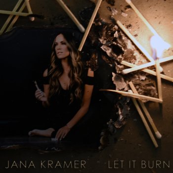 Jana Kramer Let It Burn