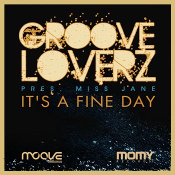 Исполнитель Grooveloverz feat. Miss Jane, альбом It's a Fine Day [Remixes]