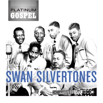 The Swan Silvertones I Only Believe