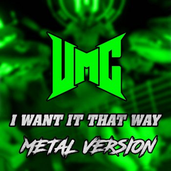 UMC feat. From Fall to Spring I Want It That Way (Metal Version)