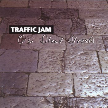 Исполнитель Traffic Jam, альбом On Silent Streets