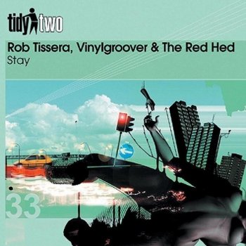 Rob Tissera feat. Vinylgroover & The Red Hed Stay (Stay Harder Mix)