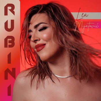 Исполнитель Lea Mijatović, альбом Rubini - Single