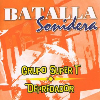 Grupo Super T feat. Depredador No Quiero Tu Olvido