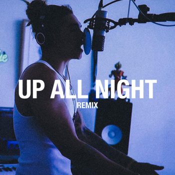 William Singe Up All Night (Remix)