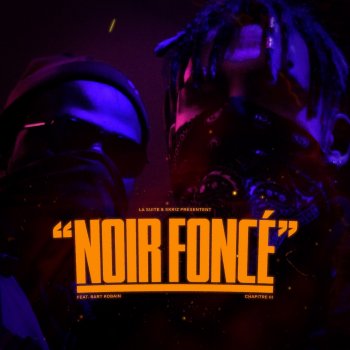 SKRIZ feat. Bart Kobain NOIR FONCE (feat. Bart Kobain) [CHAPITRE III]