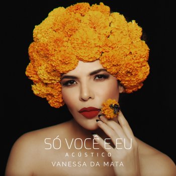 Vanessa Da Mata Só Você e Eu - Acústico