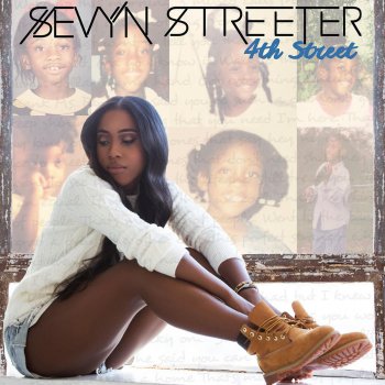 Sevyn Streeter 4th Street