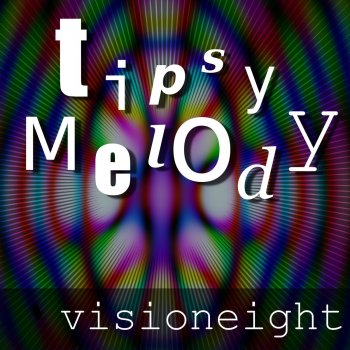 Visioneight Tipsy Melody (Radio Edit)