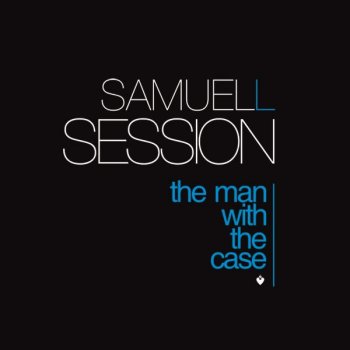 Samuel L Session Past and Present (Original Mix)