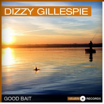 Dizzy Gillespie Good Bait, Pt. 2