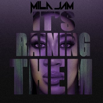 Mila Jam It's Raining Them