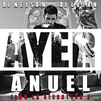 DJ Nelson feat. Anuel Aa Ayer