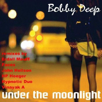 Bobby Deep Under The Moonlight - H P Hoeger Mix