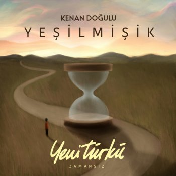 Kenan Doğulu Yeşilmişik - Yeni Türkü Zamansız