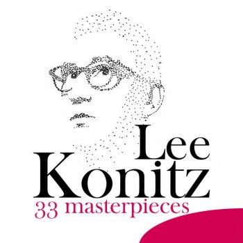 Lee Konitz Ev'rything I've Got (Belons to You)