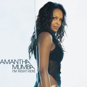 Samantha Mumba I'm Right Here (US Version)