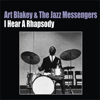 Art Blakey & The Jazz Messengers I Hear a Rhapsody